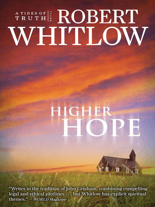 Title details for Higher Hope by Robert Whitlow - Available